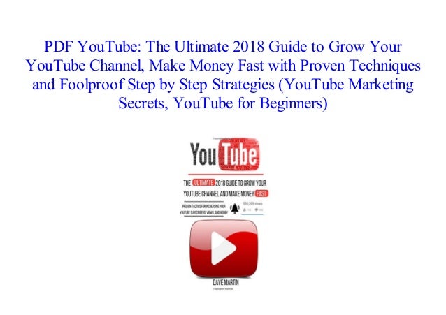 Read Epub Youtube The Ultimate 2018 Guide To Grow Your Youtube Cha - read epub youtube the ultimate 2018 guide to grow your youtube channel make money fast with proven techniques and foolproof step by step strategies